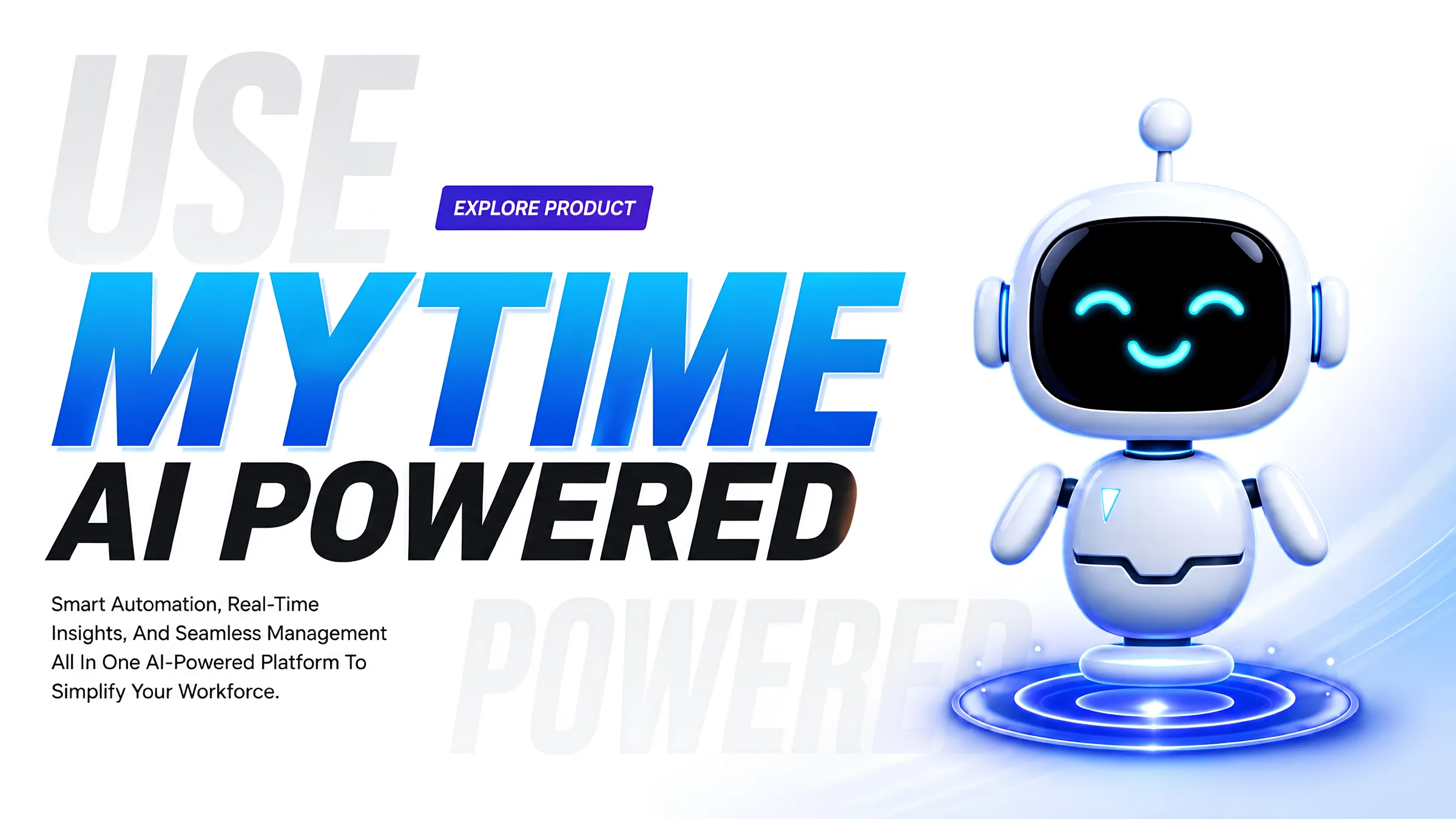 Use MyTime AI Powered — smart automation, real-time insights and seamless management in one AI-powered platform